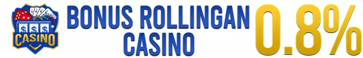 bonus rollingan casino Ligafifa855